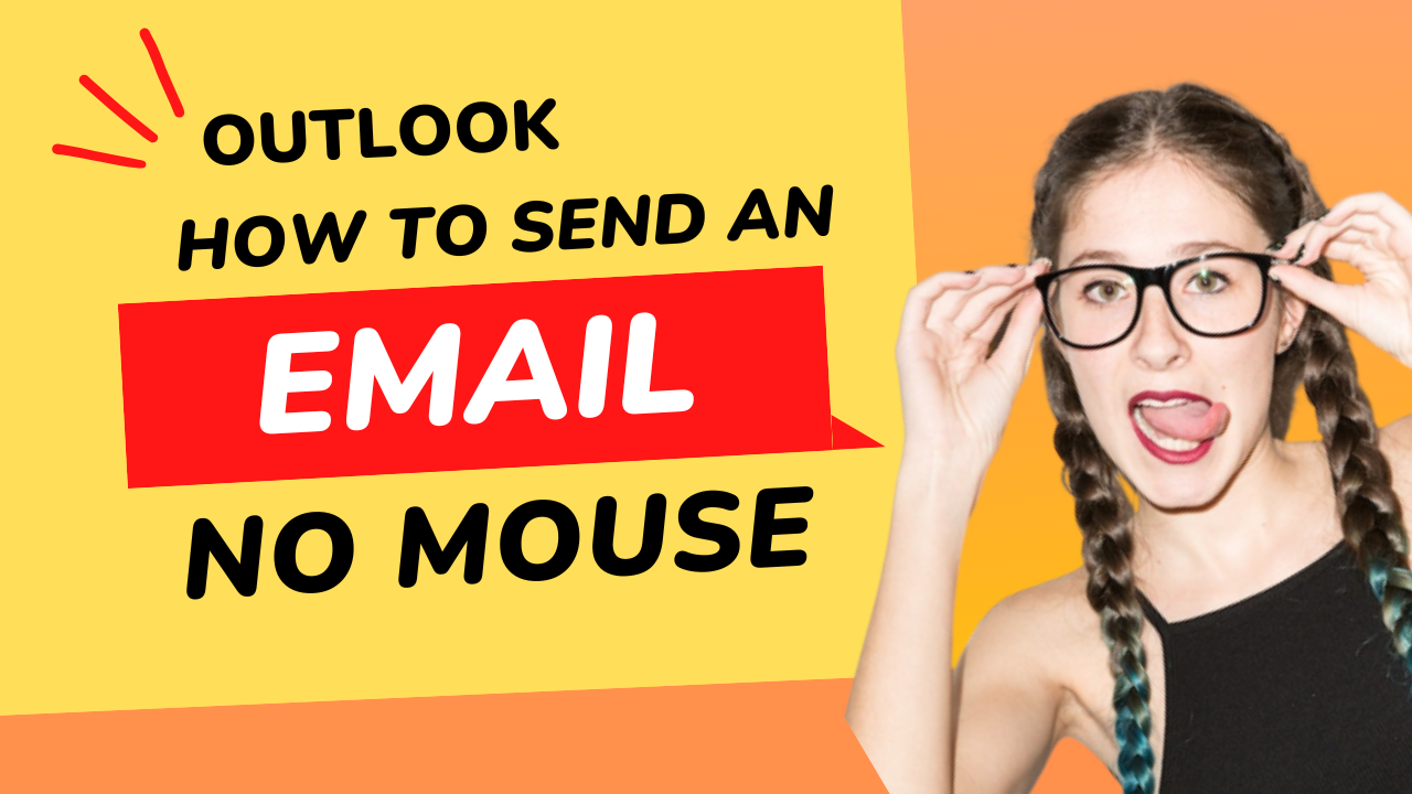OUTLOOK Send Emails Without Reaching For The Mouse