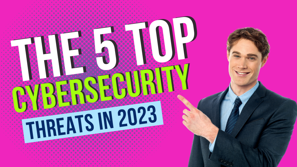 Top cybersecurity threats