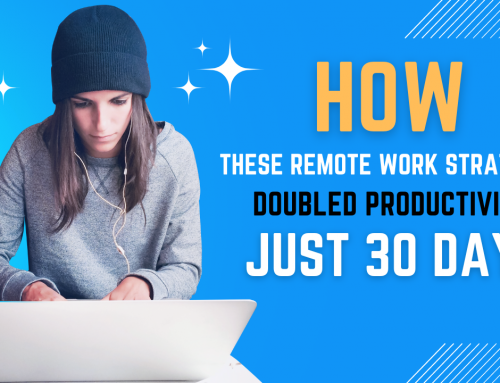 How These Remote Work Strategies Doubled Productivity in Just 30 Days!