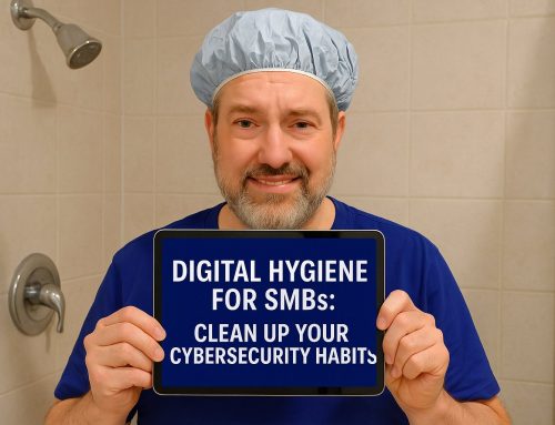 Digital Hygiene for Non-Tech Teams: Simple Habits That Keep Your Business Secure