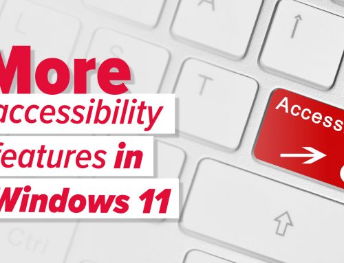 More good news for accessibility in Windows 11