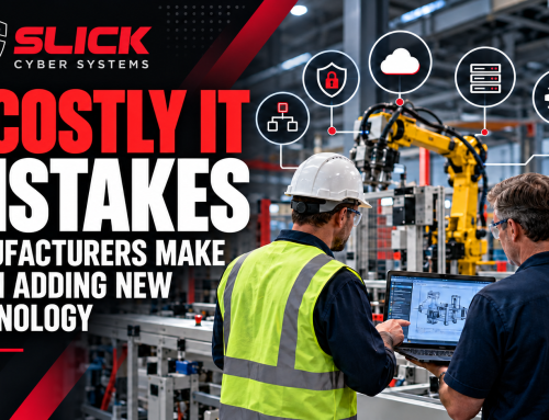 7 Costly IT Mistakes Manufacturers Make When Adding New Technology