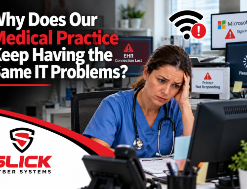 Why Does Our Medical Practice Keep Having the Same IT Problems?