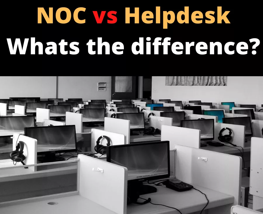 NOC vs HELPDESK