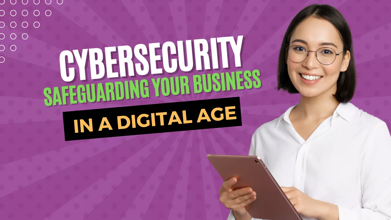 Cybersecurity Safeguarding Your Business