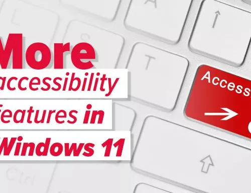 More good news for accessibility in Windows 11
